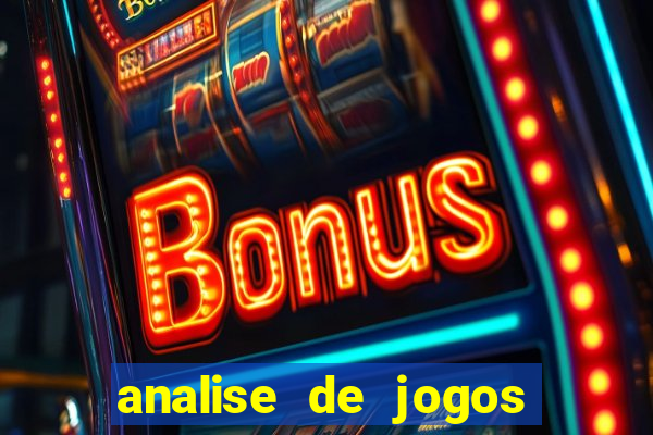 analise de jogos de futebol para apostas