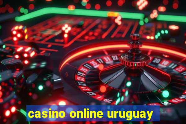 casino online uruguay