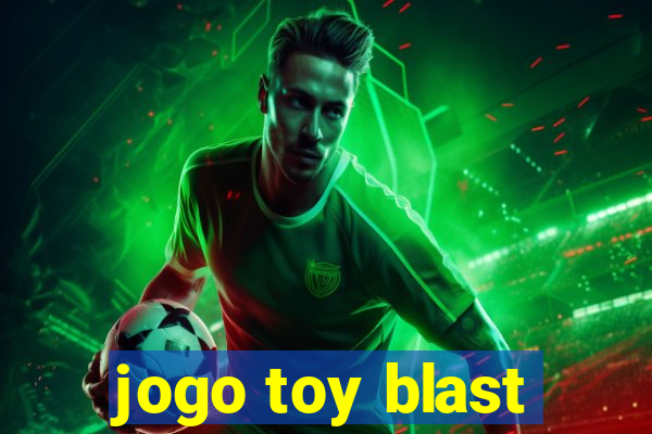 jogo toy blast