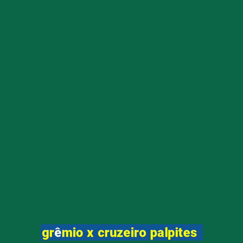 grêmio x cruzeiro palpites