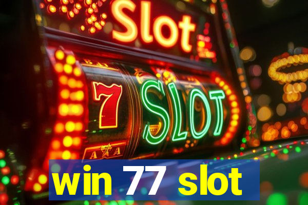 win 77 slot