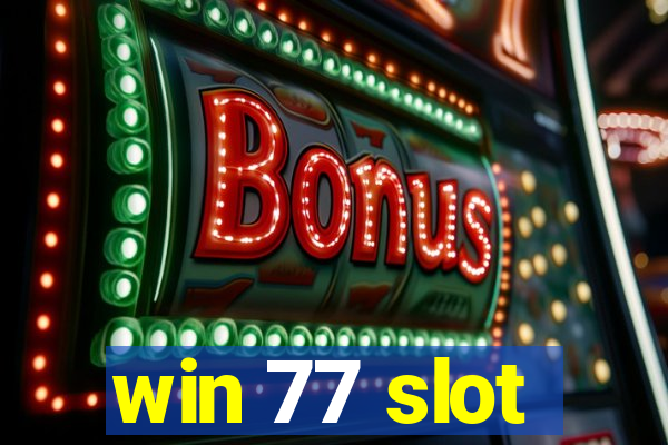 win 77 slot