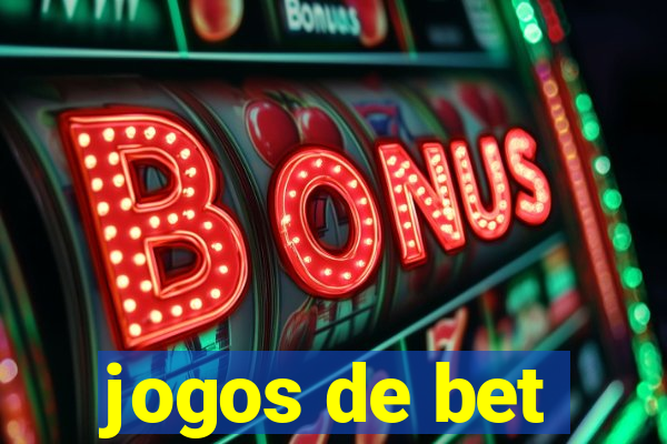 jogos de bet