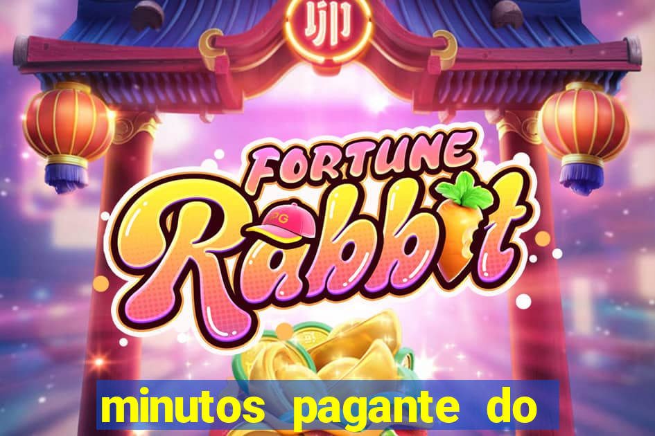 minutos pagante do fortune tiger