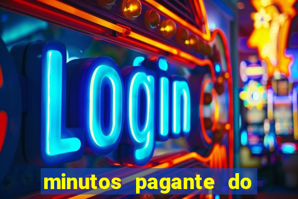 minutos pagante do fortune tiger