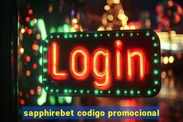 sapphirebet codigo promocional