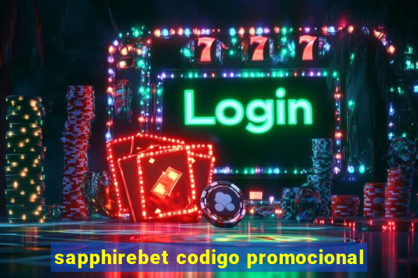 sapphirebet codigo promocional