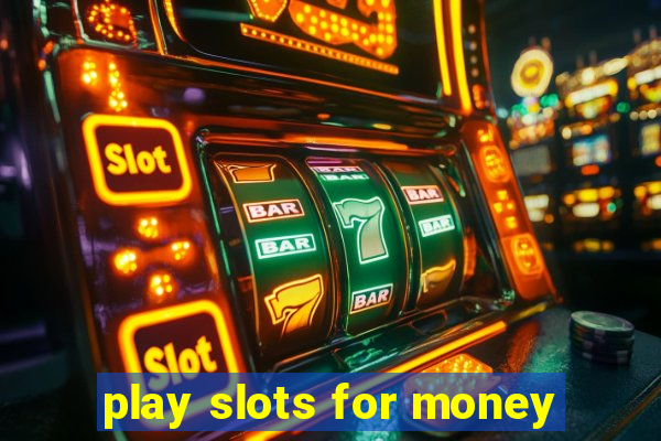 play slots for money