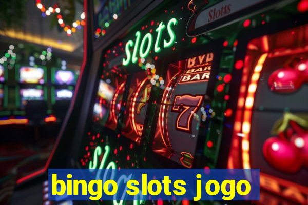 bingo slots jogo