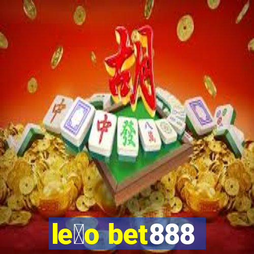 le茫o bet888