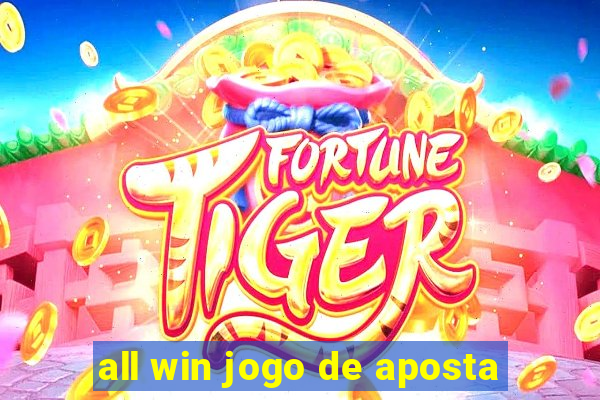 all win jogo de aposta