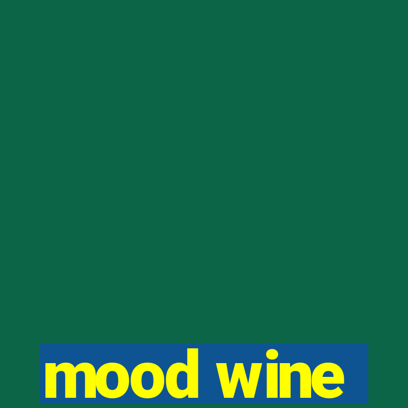 mood wine