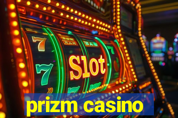 prizm casino