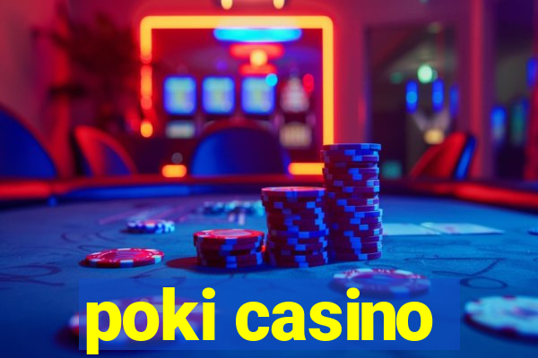 poki casino