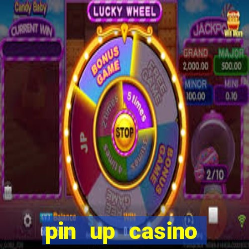 pin up casino online game