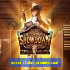 ggbet c贸digo promocional