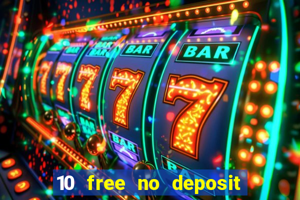 10 free no deposit casino uk 2022