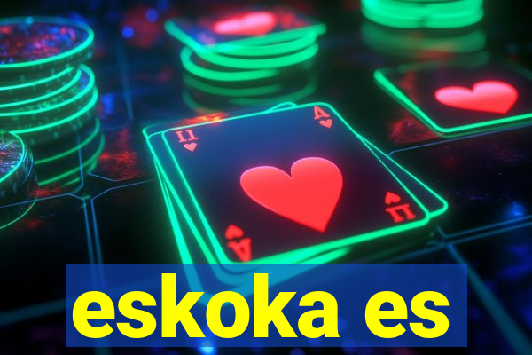 eskoka es