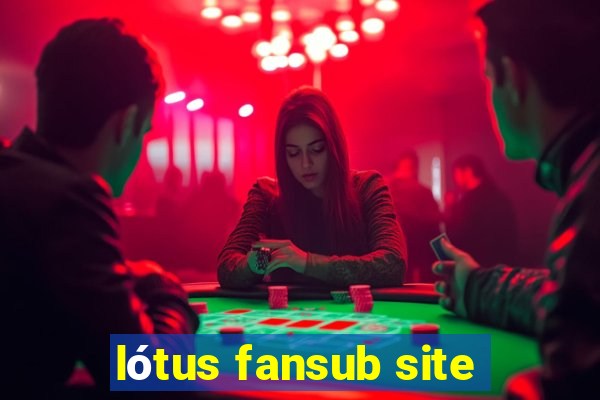 lótus fansub site