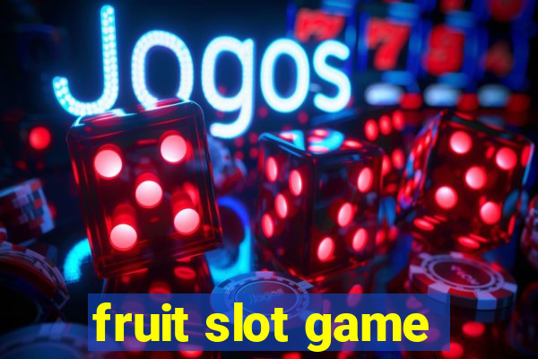 fruit slot game