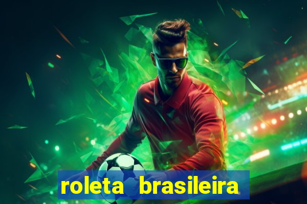 roleta brasileira bet 365