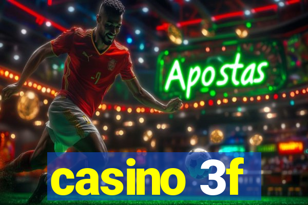 casino 3f