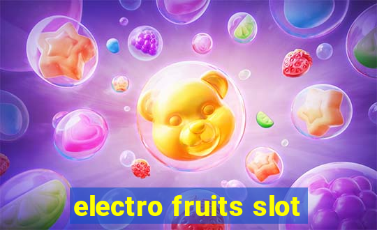 electro fruits slot