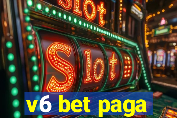 v6 bet paga