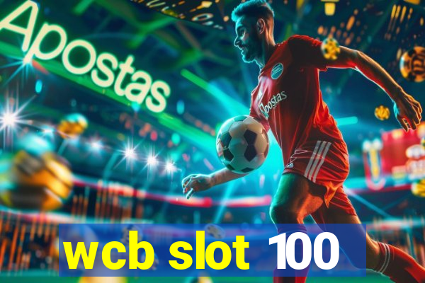 wcb slot 100