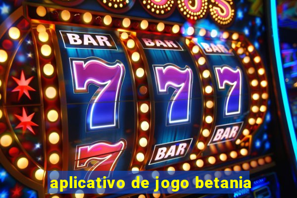 aplicativo de jogo betania