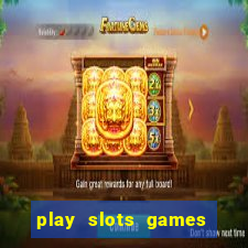 play slots games for free