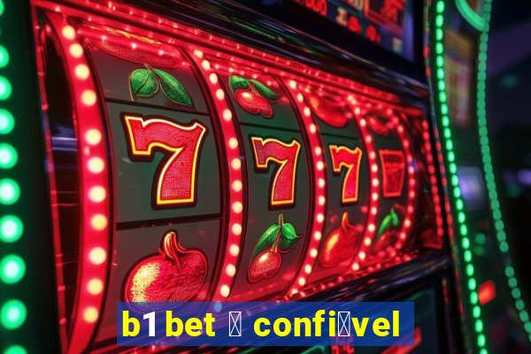 b1 bet 茅 confi谩vel