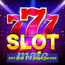 slot nice 777 paga mesmo