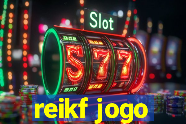 reikf jogo