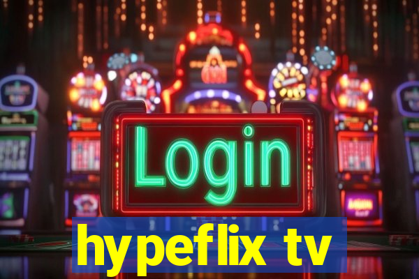 hypeflix tv