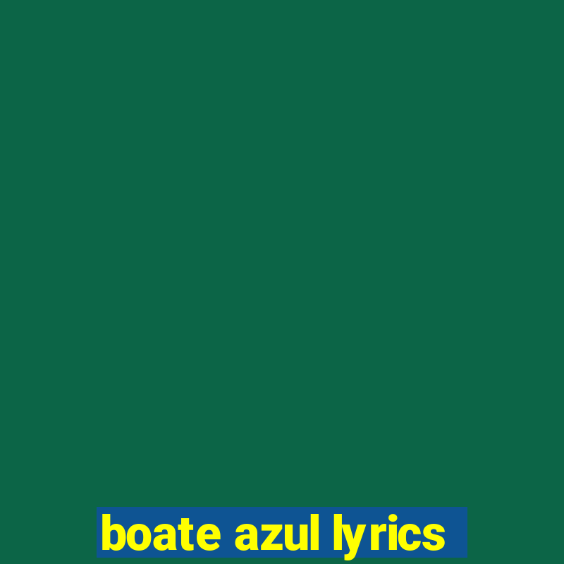 boate azul lyrics