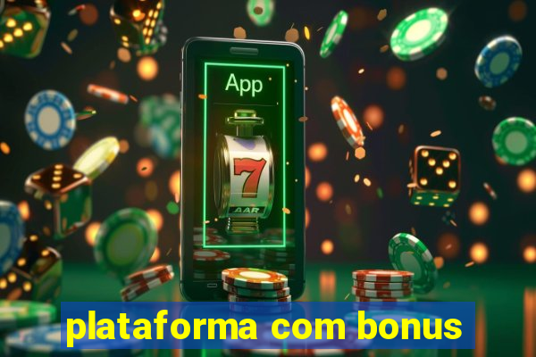 plataforma com bonus