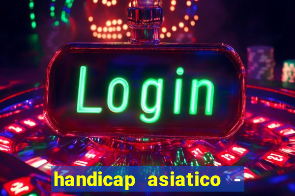 handicap asiatico - 0 5