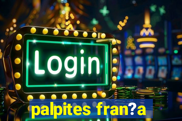 palpites fran?a