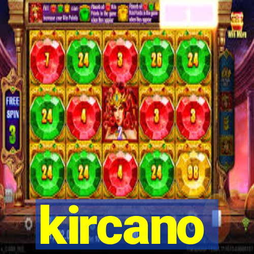 kircano