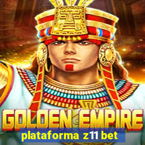 plataforma z11 bet