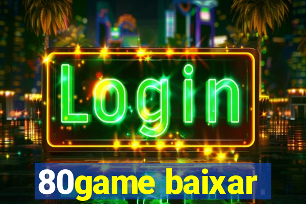 80game baixar