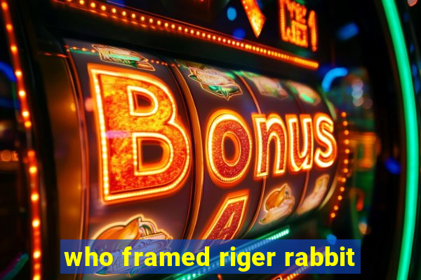 who framed riger rabbit