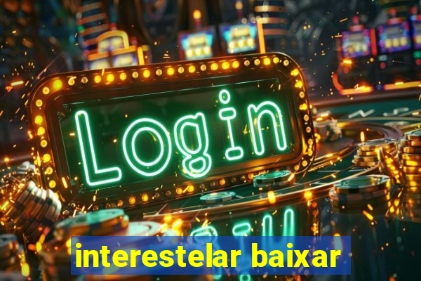 interestelar baixar