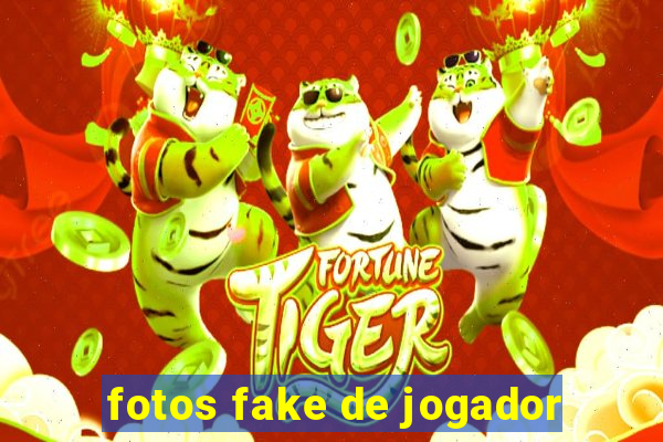 fotos fake de jogador