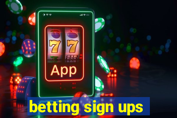 betting sign ups