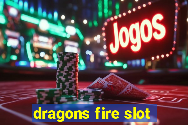 dragons fire slot