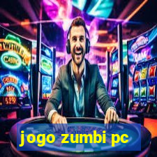 jogo zumbi pc