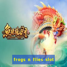 frogs n flies slot real money