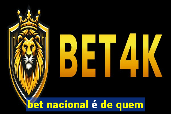 bet nacional é de quem